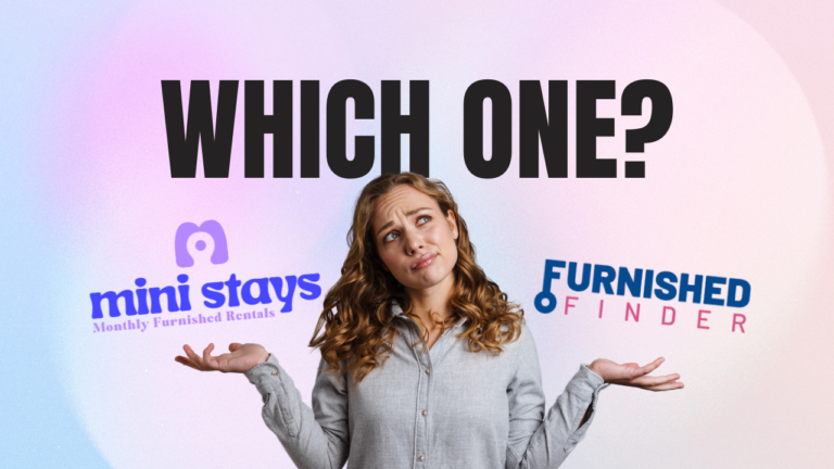 Which one is better? MiniStays or Furnished Finder?